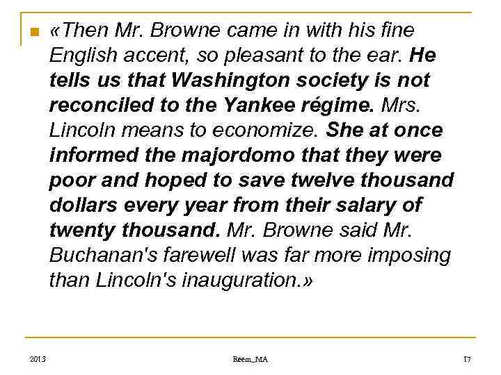 n 2013 «Then Mr. Browne came in with his fine English accent, so pleasant