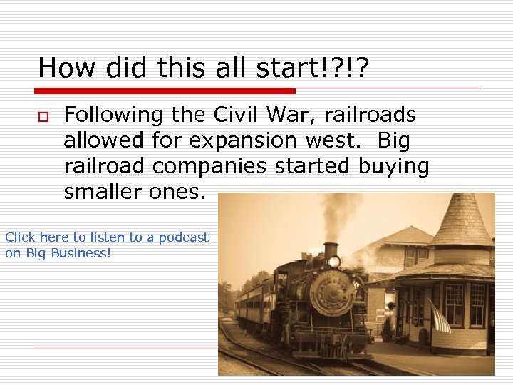 How did this all start!? !? o Following the Civil War, railroads allowed for