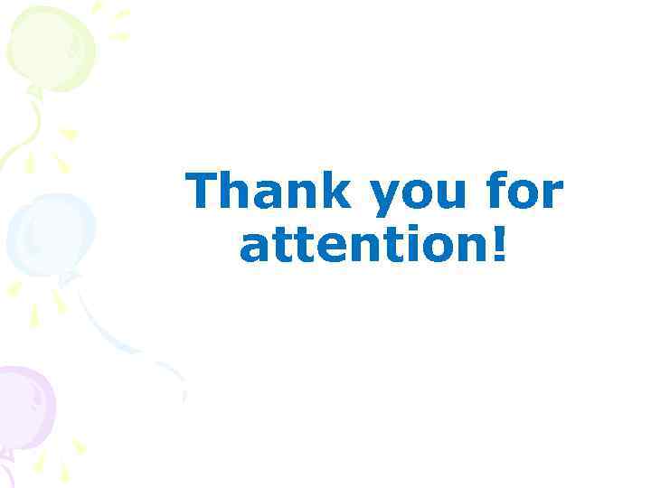 Thank you for attention! 