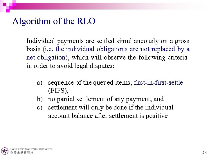 Algorithm of the RLO Individual payments are settled simultaneously on a gross basis (i.