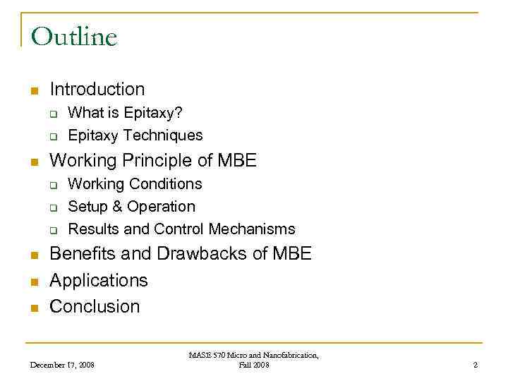 Outline n Introduction q q n Working Principle of MBE q q q n