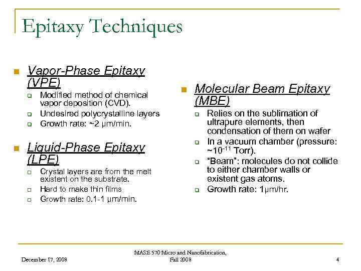 Epitaxy Techniques n Vapor-Phase Epitaxy (VPE) q q q n Modified method of chemical