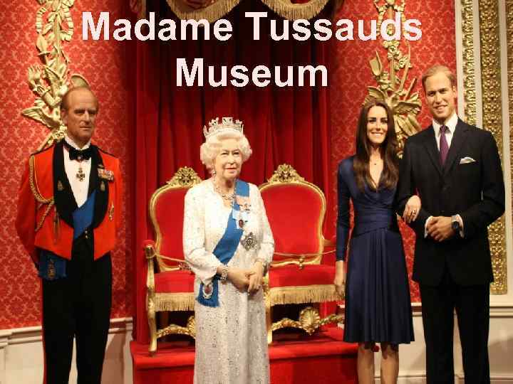 Madame Tussauds Museum 