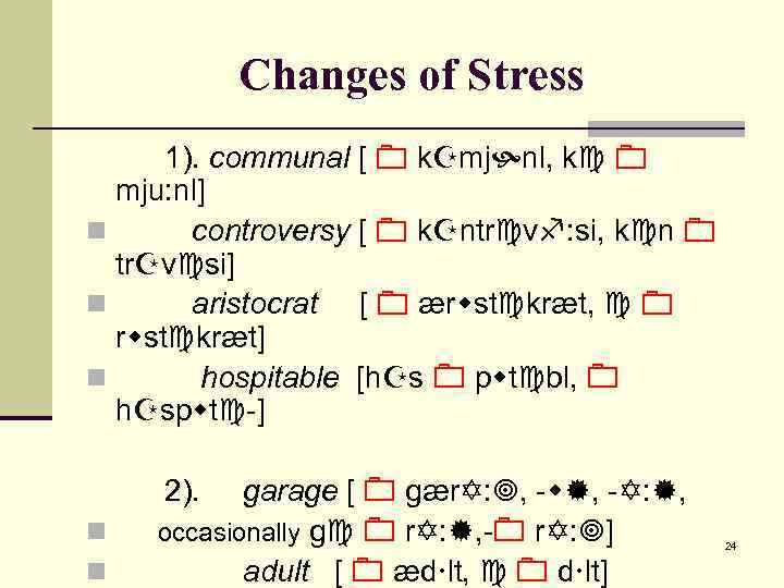 Changes of Stress 1). communal [ k mj nl, k mju: nl] n controversy