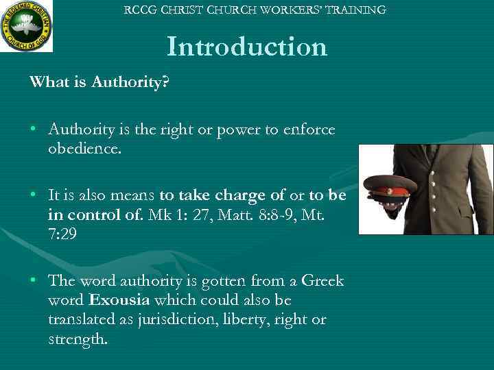 RCCG CHRIST CHURCH WORKERS’ TRAINING Introduction What is Authority? • Authority is the right