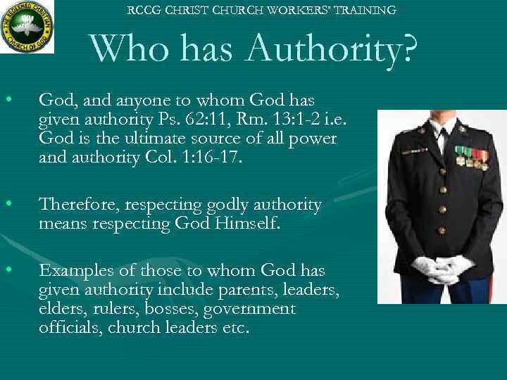 RCCG CHRIST CHURCH WORKERS’ TRAINING Who has Authority? • God, and anyone to whom