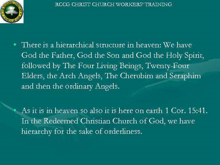 RCCG CHRIST CHURCH WORKERS’ TRAINING • There is a hierarchical structure in heaven: We