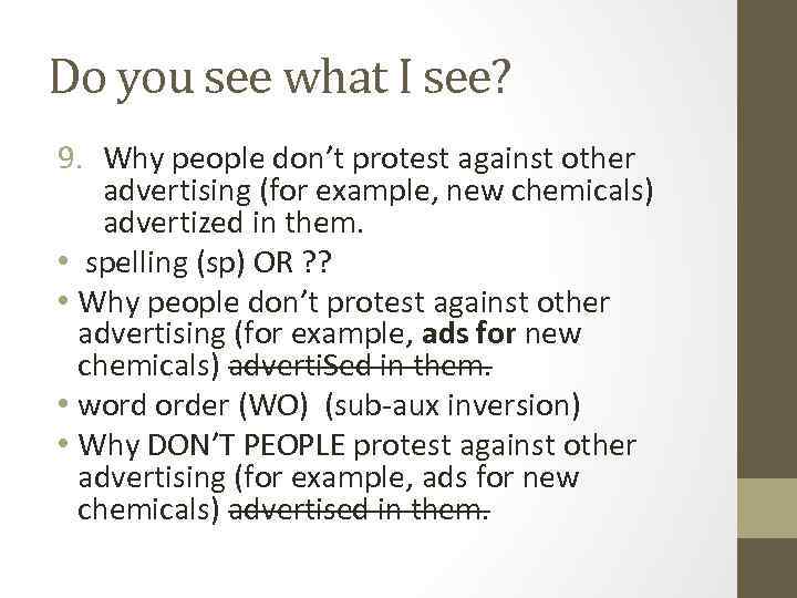 Do you see what I see? 9. Why people don’t protest against other advertising