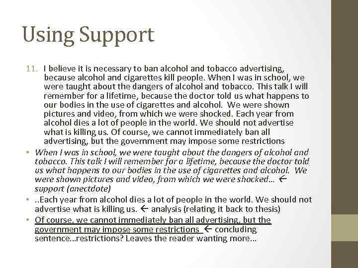Using Support 11. I believe it is necessary to ban alcohol and tobacco advertising,