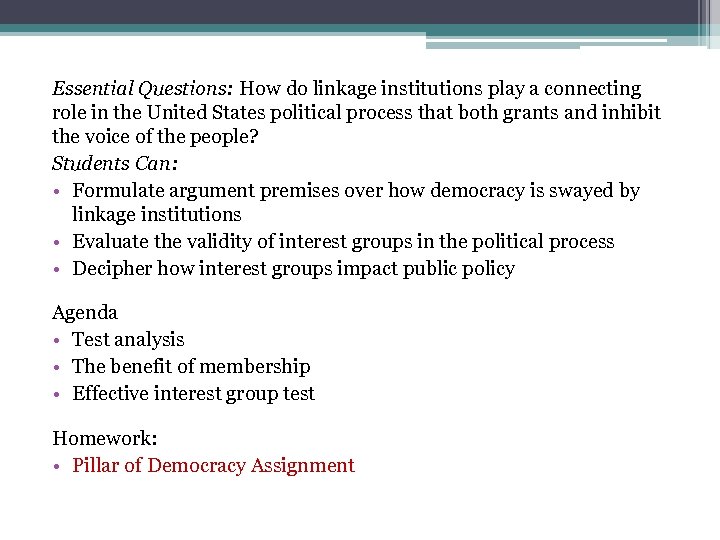 Essential Questions: How do linkage institutions play a connecting role in the United States