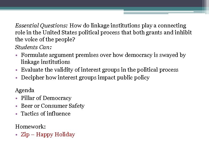 Essential Questions: How do linkage institutions play a connecting role in the United States