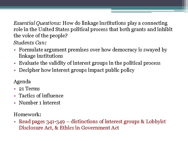 Essential Questions: How do linkage institutions play a connecting role in the United States