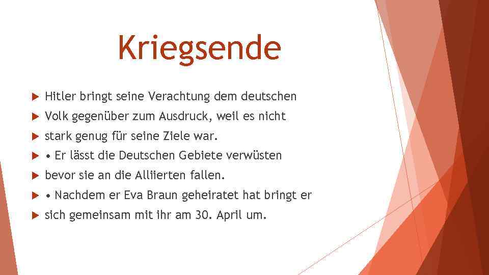 Kriegsende Hitler bringt seine Verachtung dem deutschen Volk gegenüber zum Ausdruck, weil es nicht