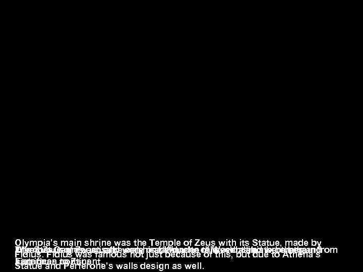 R. A. P. Olympia’s main shrine was the Temple of Zeus with its Statue,