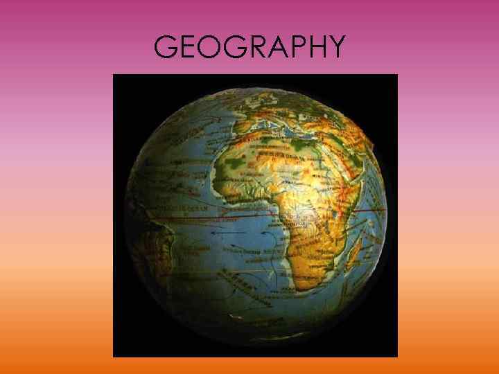 GEOGRAPHY 