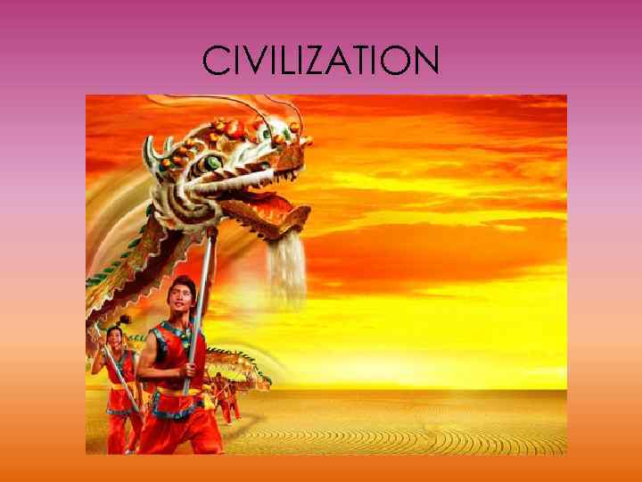 CIVILIZATION 