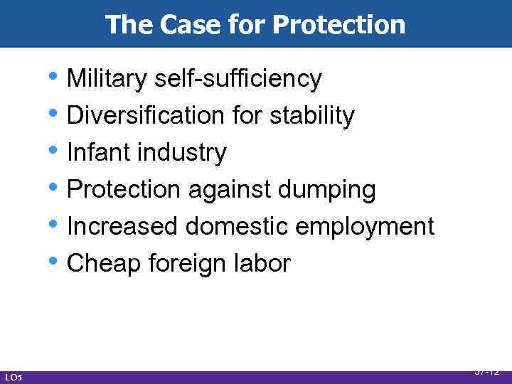 The Case for Protection • Military self-sufficiency • Diversification for stability • Infant industry