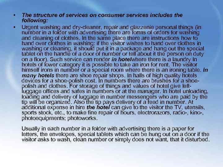  • • The structure of services on consumer services includes the following: Urgent