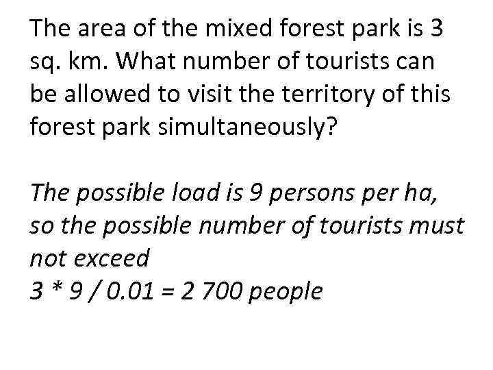 The area of the mixed forest park is 3 sq. km. What number of