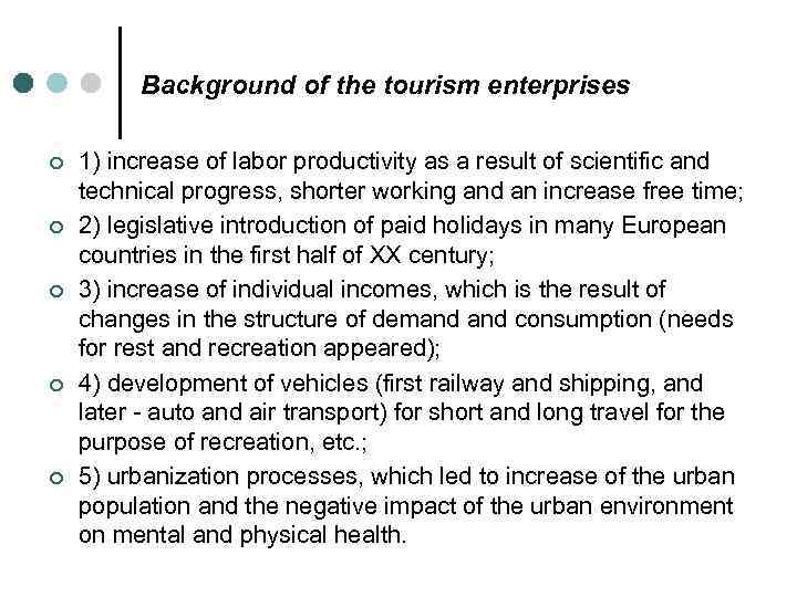 Background of the tourism enterprises ¢ ¢ ¢ 1) increase of labor productivity as