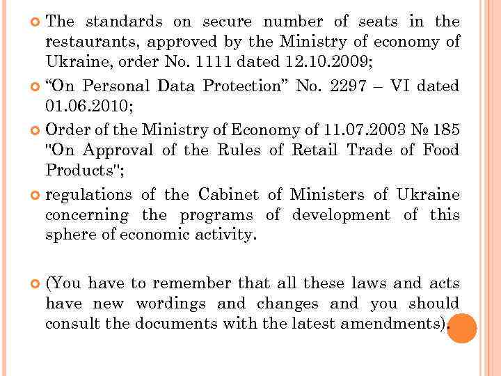 The standards on secure number of seats in the restaurants, approved by the Ministry