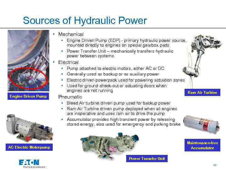 Sources of Hydraulic Power • Mechanical • Engine Driven Pump (EDP) - primary hydraulic