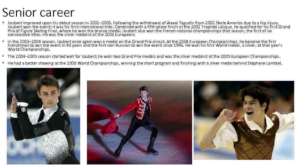 Senior career • Joubert improved upon his debut season in 2002– 2003. Following the