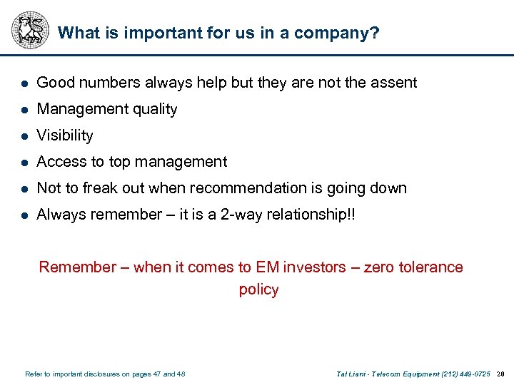 What is important for us in a company? l Good numbers always help but