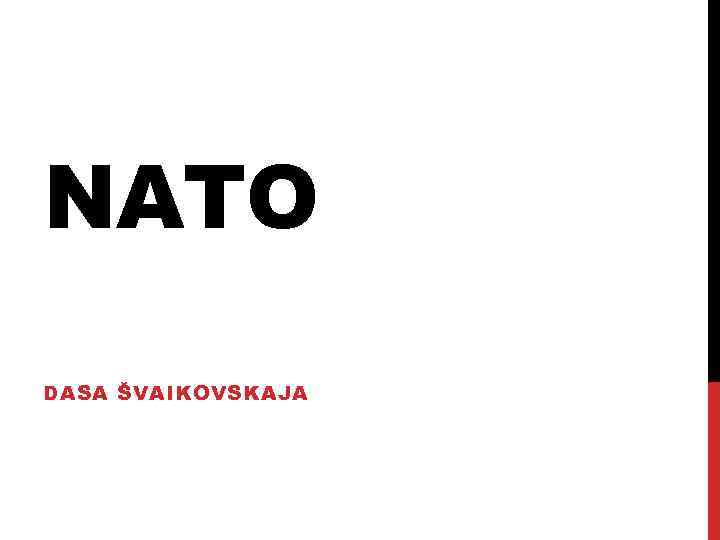 NATO DASA ŠVAIKOVSKAJA 