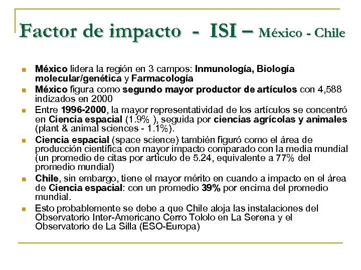 Factor de impacto - ISI – México - Chile n n n México lidera