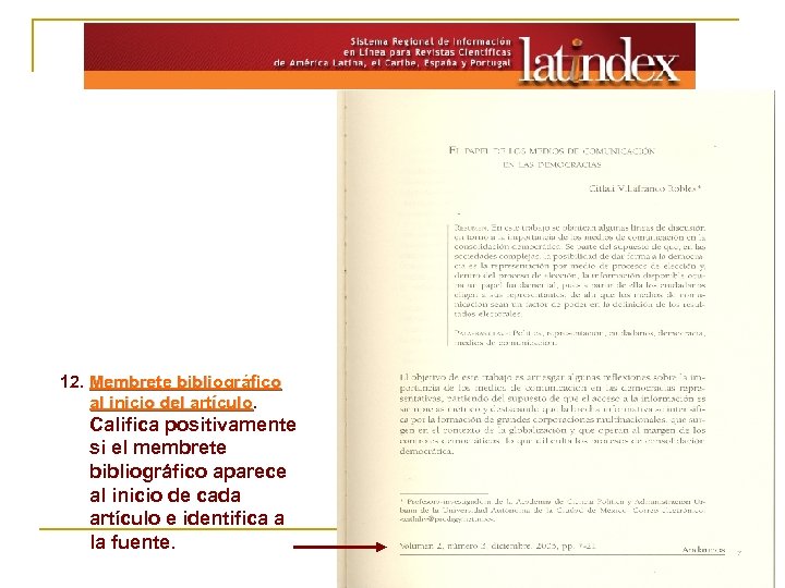 12. Membrete bibliográfico al inicio del artículo Califica positivamente si el membrete bibliográfico aparece