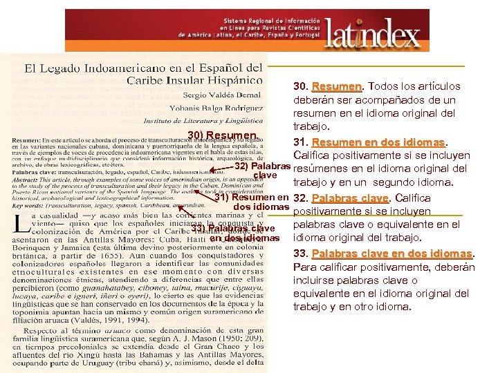 30. Resumen. Todos los artículos Resumen deberán ser acompañados de un resumen en el