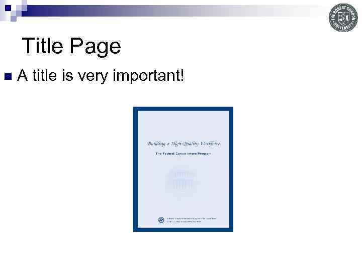 Title Page n A title is very important! 