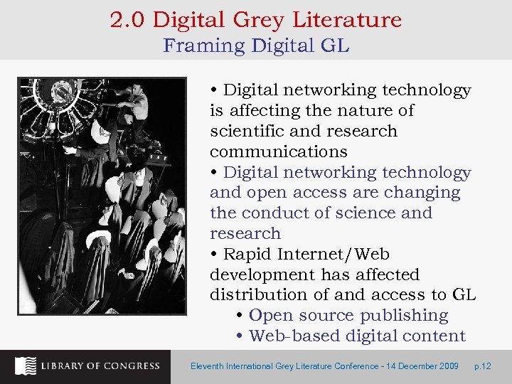 2. 0 Digital Grey Literature Framing Digital GL • Digital networking technology is affecting