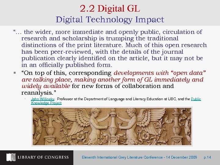 2. 2 Digital GL Digital Technology Impact “… the wider, more immediate and openly