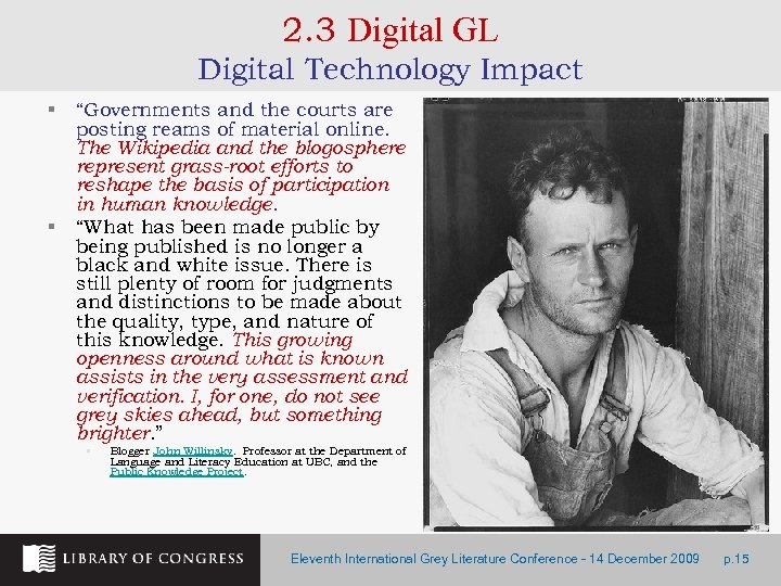 2. 3 Digital GL Digital Technology Impact § § “Governments and the courts are