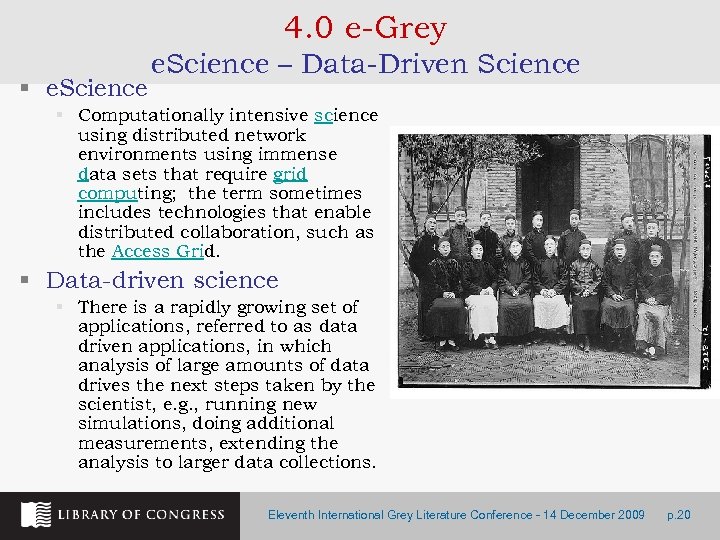 4. 0 e-Grey § e. Science – Data-Driven Science § Computationally intensive science using