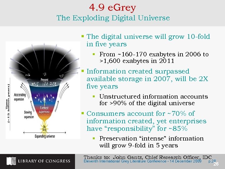 4. 9 e. Grey The Exploding Digital Universe § The digital universe will grow