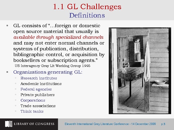 1. 1 GL Challenges Definitions • GL consists of “…foreign or domestic open source