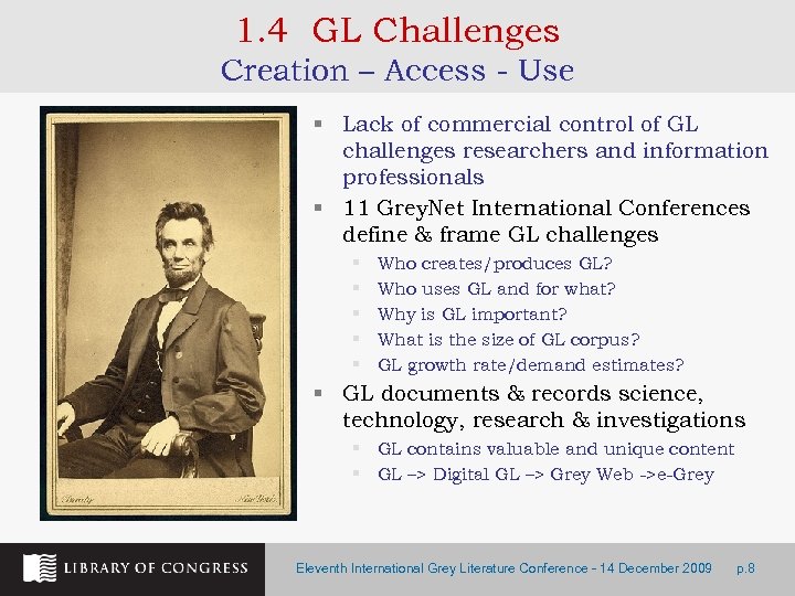 1. 4 GL Challenges Creation – Access - Use § Lack of commercial control