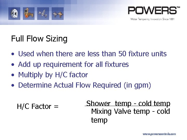 Full Flow Sizing • • Used when there are less than 50 fixture units
