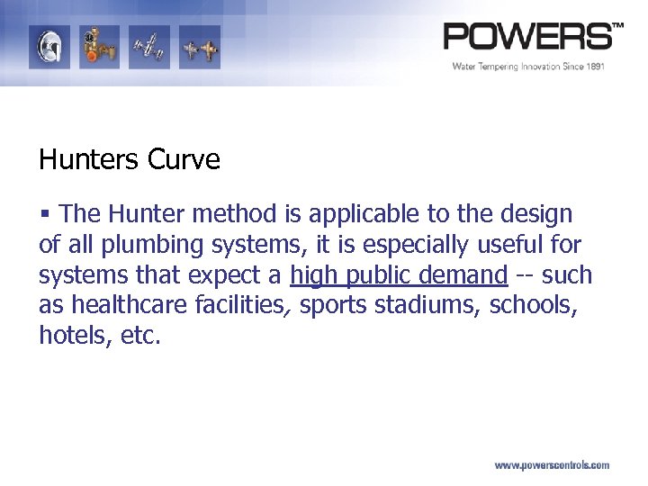 Hunters Curve § The Hunter method is applicable to the design of all plumbing