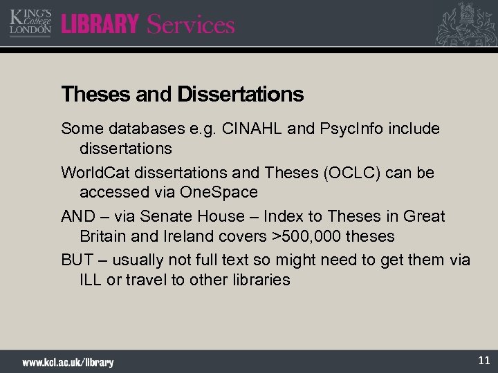 Theses and Dissertations Some databases e. g. CINAHL and Psyc. Info include dissertations World.