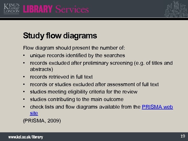 Study flow diagrams Flow diagram should present the number of: • unique records identified
