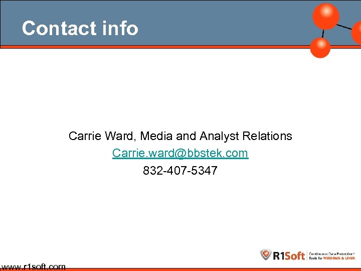 Contact info Carrie Ward, Media and Analyst Relations Carrie. ward@bbstek. com 832 -407 -5347