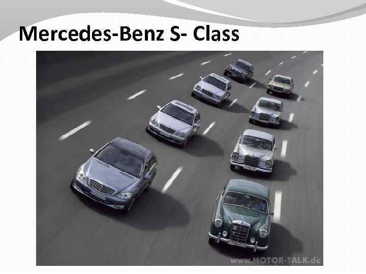 Mercedes-Benz S- Class 