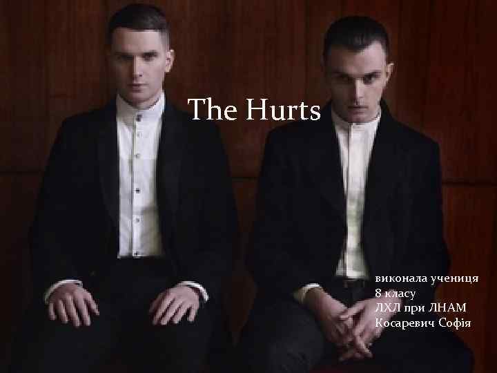 The Hurts виконала учениця 8 класу ЛХЛ при ЛНАМ Косаревич Софія 