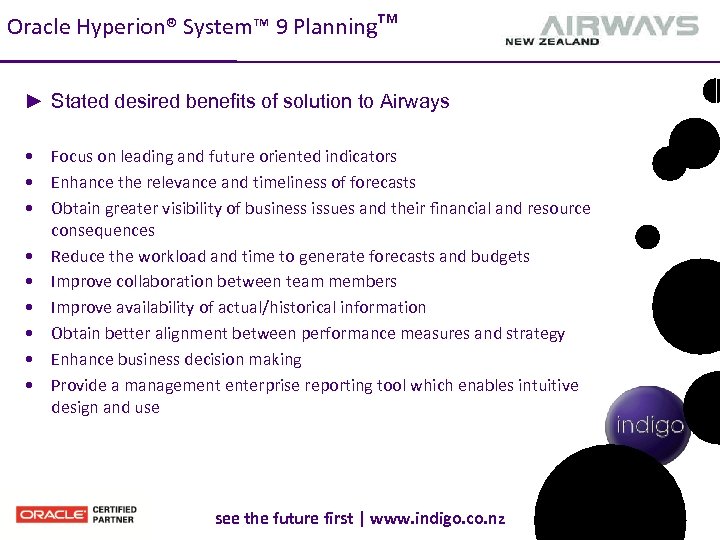 Oracle Hyperion® System™ 9 Planning™ ► Stated desired benefits of solution to Airways •