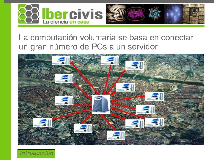 La computación voluntaria se basa en conectar un gran número de PCs a un