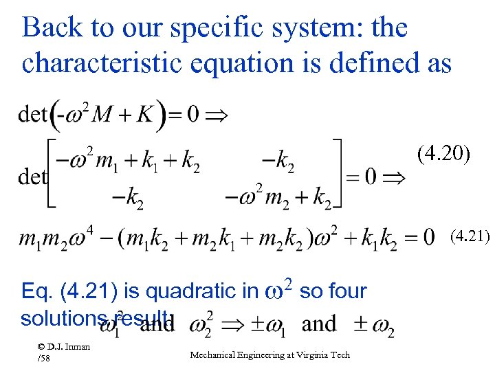 Back to our specific system: the characteristic equation is defined as (4. 20) (4.
